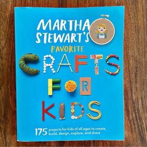 Martha Stewart Colorful Crafts for Kids Book Recipes Ideas Projects